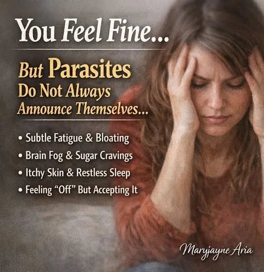 You Feel Fine… But Parasites Do Not Always Announce Themselves